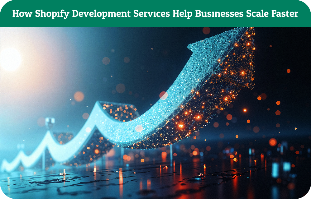 What Are the Benefits of Shopify Development Services?